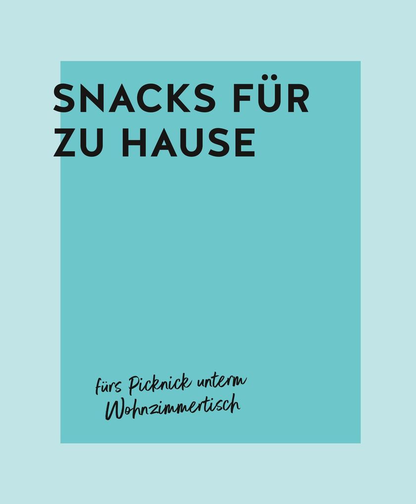 Weitere Ansicht: Snack dich groß! | Annina Schäflein, Lena Merz