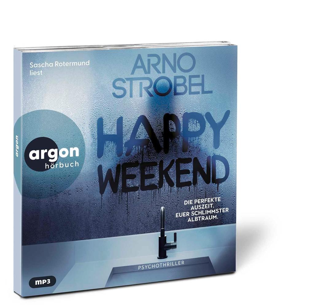 Weitere Ansicht: Happy Weekend - Die perfekte Auszeit. Euer schlimmster Albtraum. | Arno Strobel