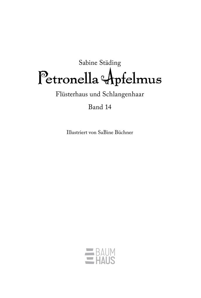 Weitere Ansicht: Petronella Apfelmus - Flüsterhaus und Schlangenhaar (Band 14) | Sabine Städing