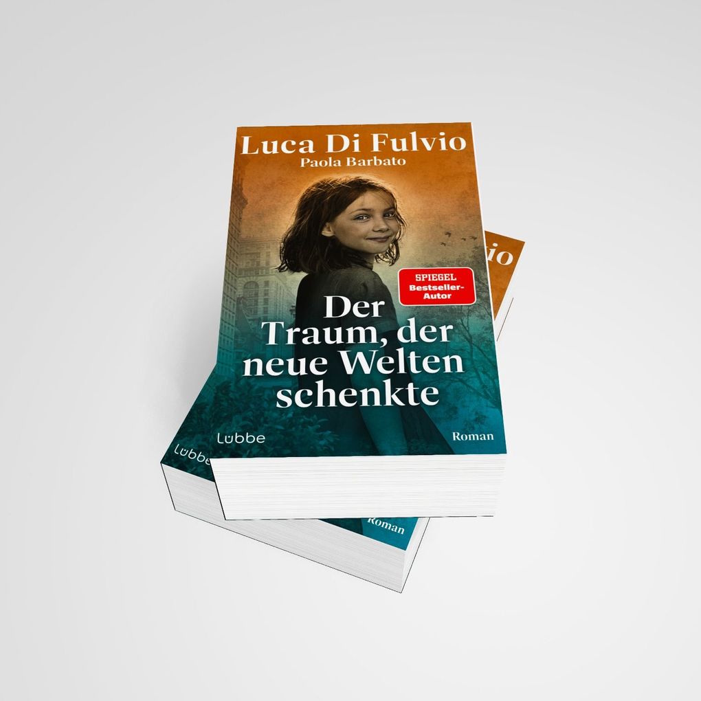 Weitere Ansicht: Der Traum, der neue Welten schenkte | Luca Di Fulvio