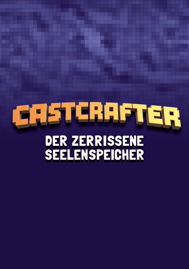 Weitere Ansicht: Der zerrissene Seelenspeicher | CastCrafter, Christopher Bünte