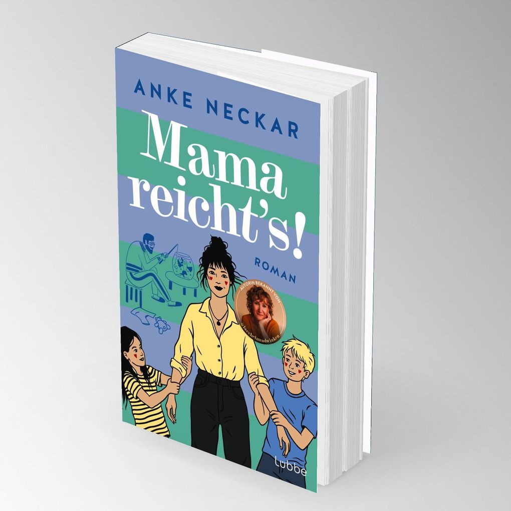 Weitere Ansicht: Mama reicht's! | Anke Neckar