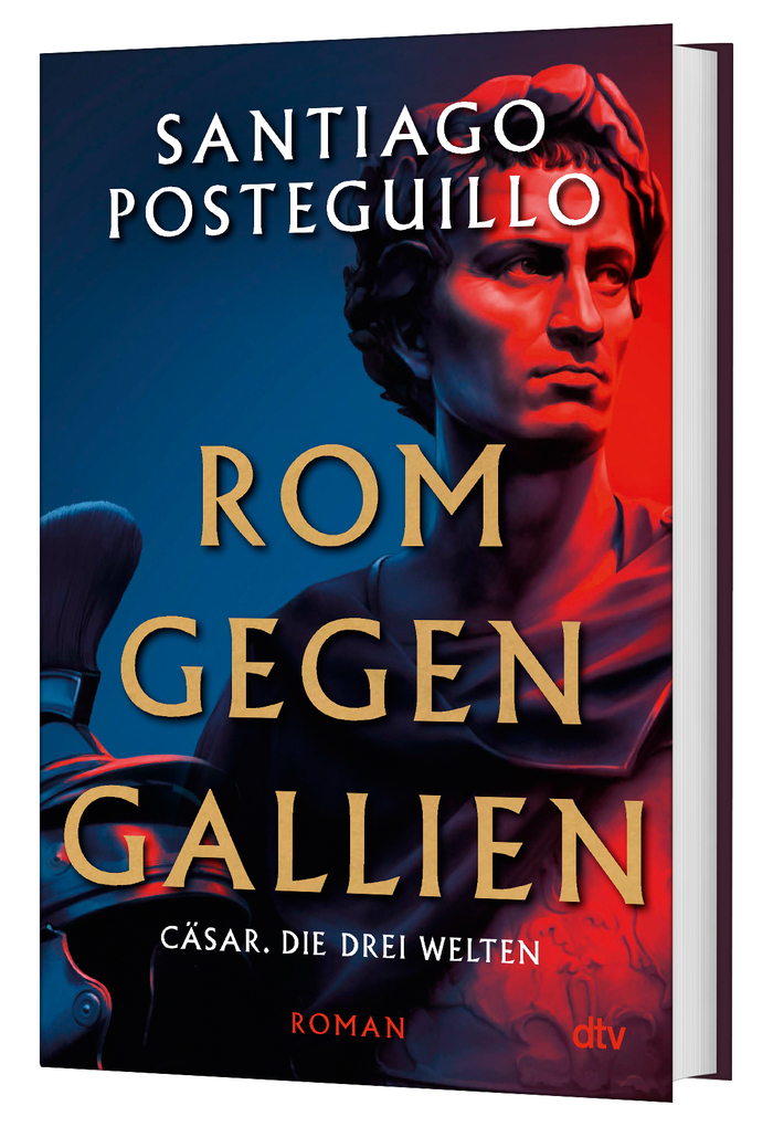 Weitere Ansicht: Rom gegen Gallien | Santiago Posteguillo