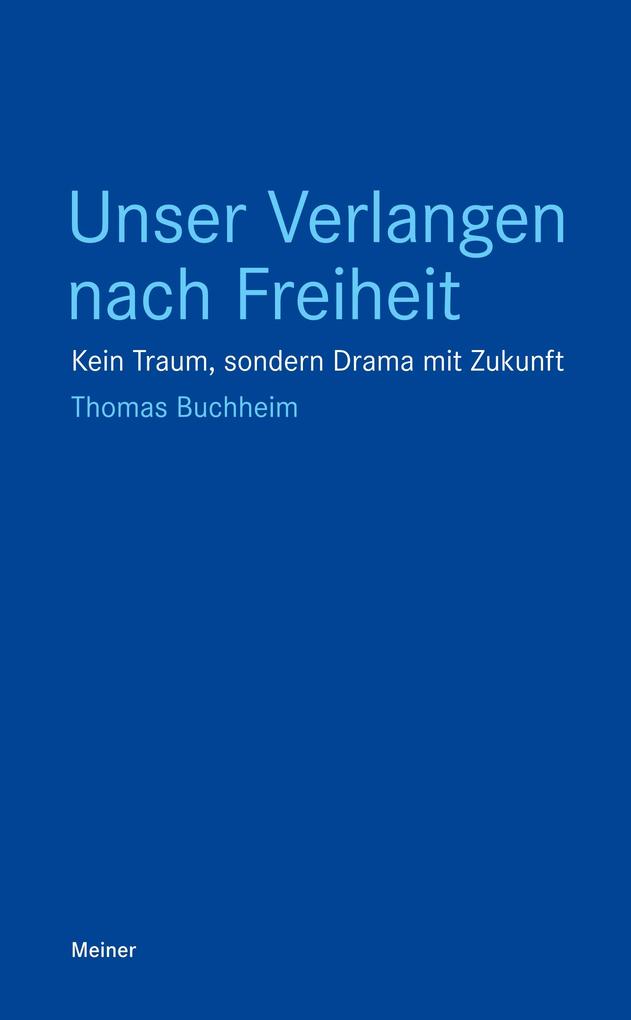 Produktbild: Unser Verlangen nach Freiheit | Thomas Buchheim