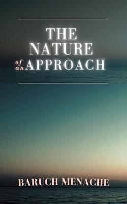 Produktbild: The Nature of Approach | Baruch Menache