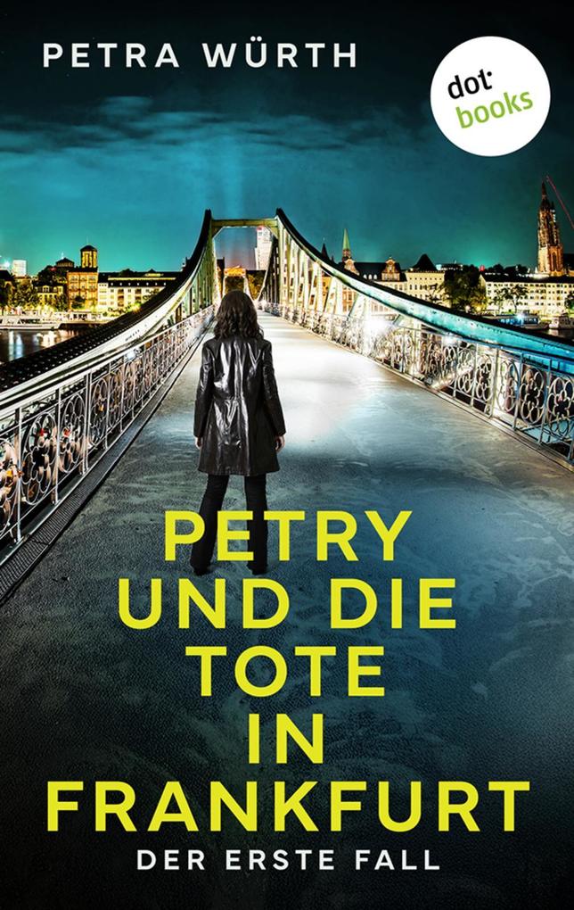Petry und die Tote in Frankfurt Cover