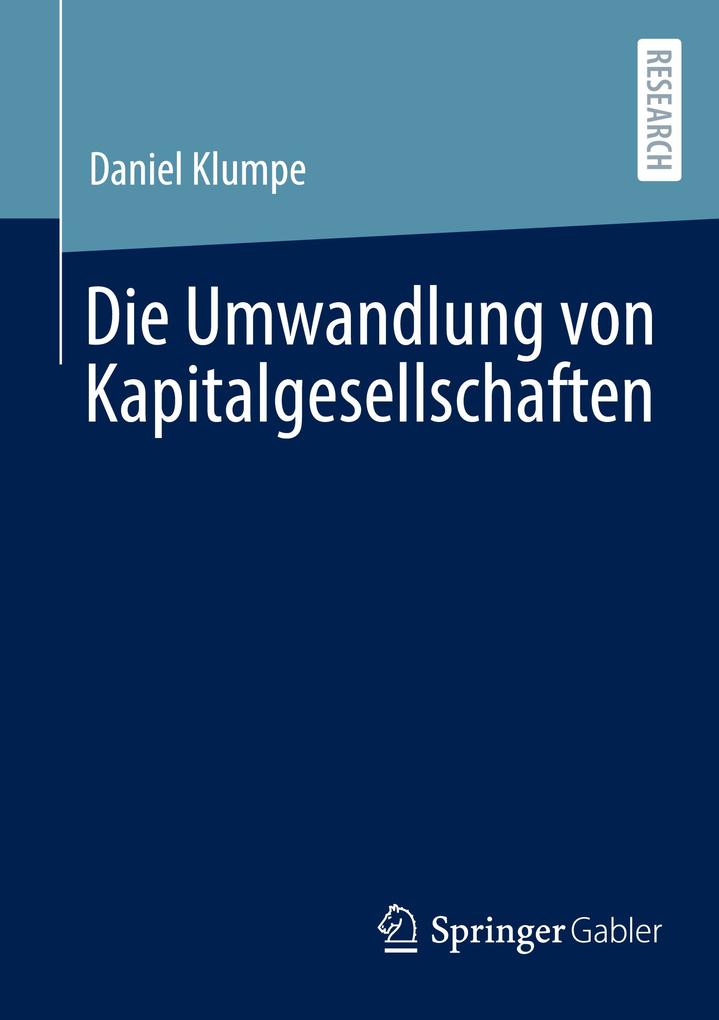 Produktbild: Die Umwandlung von Kapitalgesellschaften | Daniel Klumpe