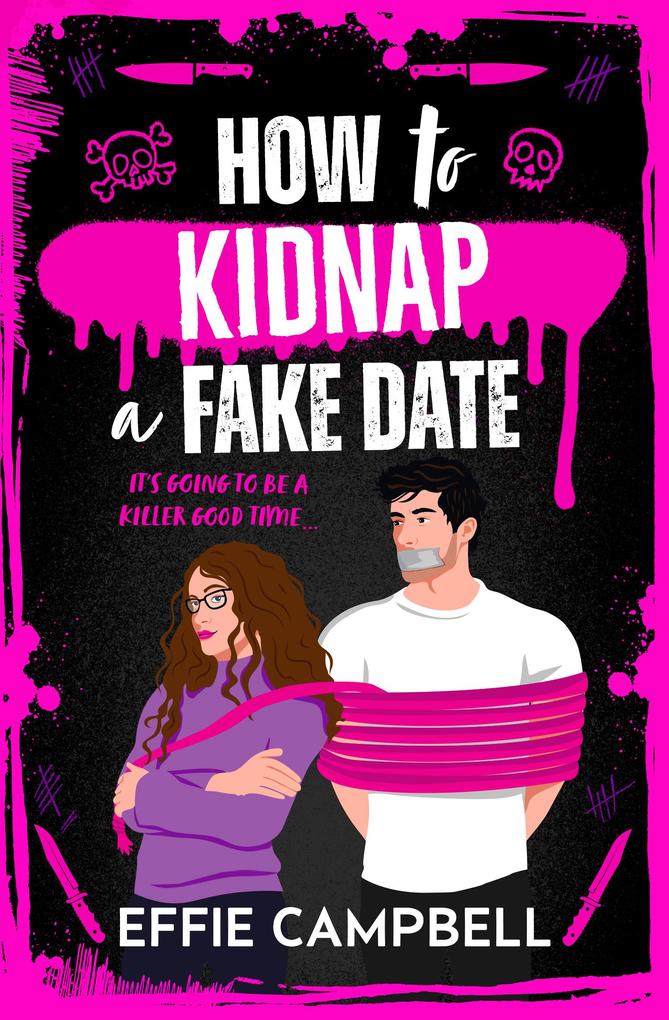 Produktbild: How to Kidnap a Fake Date | Effie Campbell