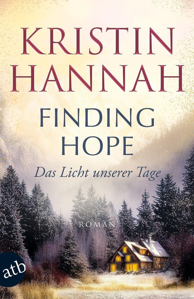 Produktbild: Finding Hope - Das Licht unserer Tage | Kristin Hannah