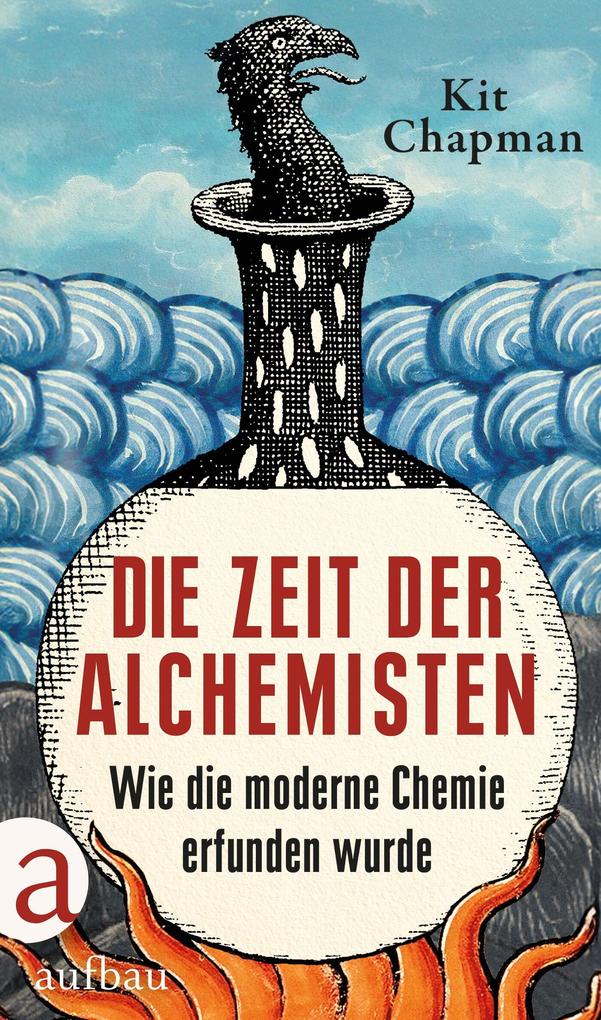 Produktbild: Die Zeit der Alchemisten | Kit Chapman