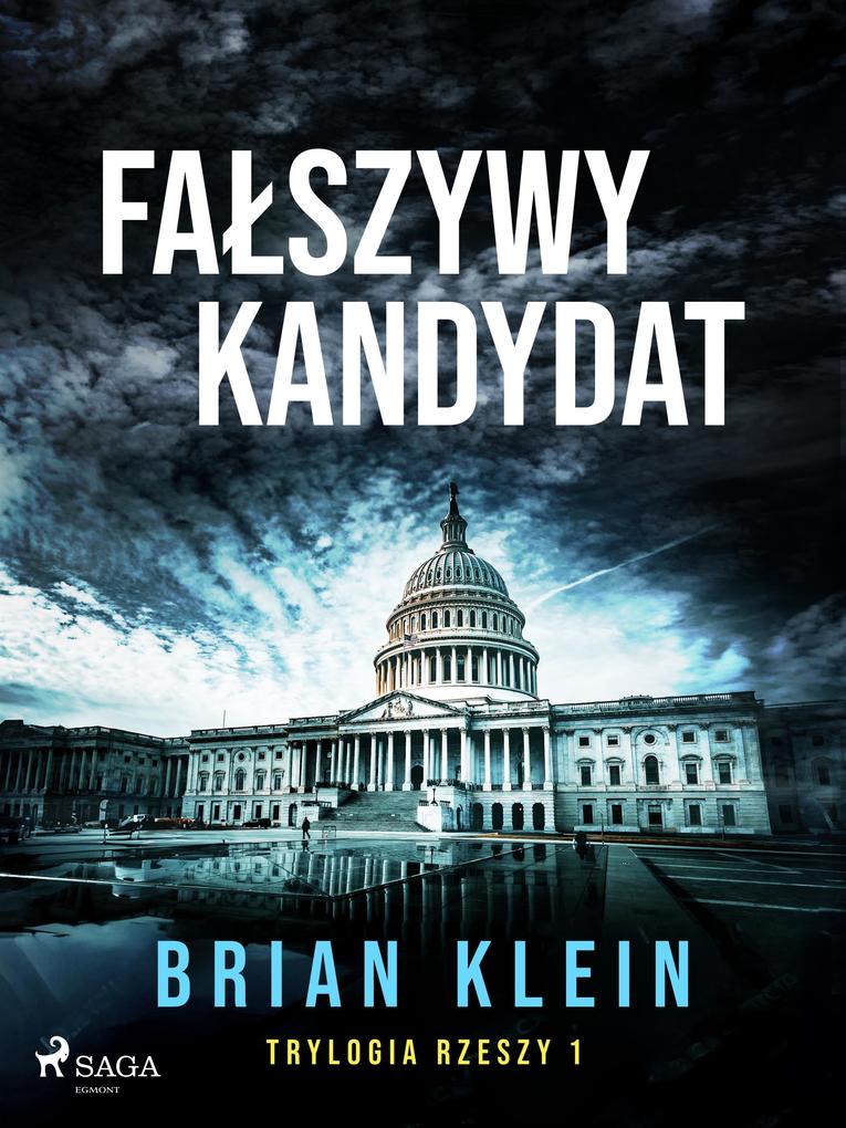 Produktbild: Trylogia Rzeszy. Tom 1. Faszywy kandydat | Brian Klein
