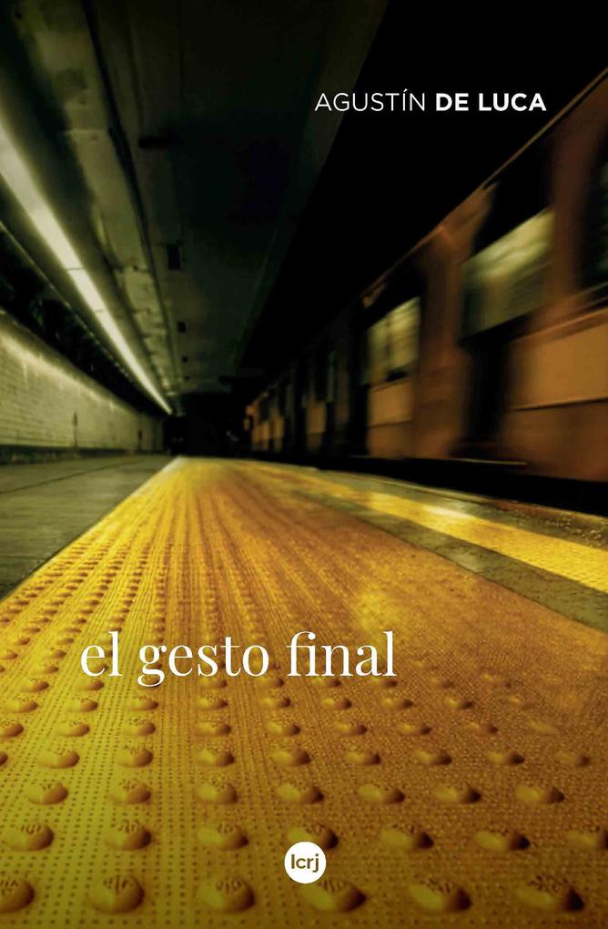 Produktbild: El gesto final | Agustín de Luca
