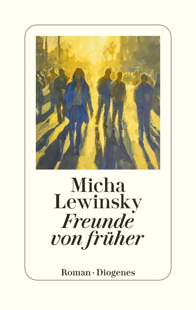 Produktbild: Freunde von früher | Micha Lewinsky