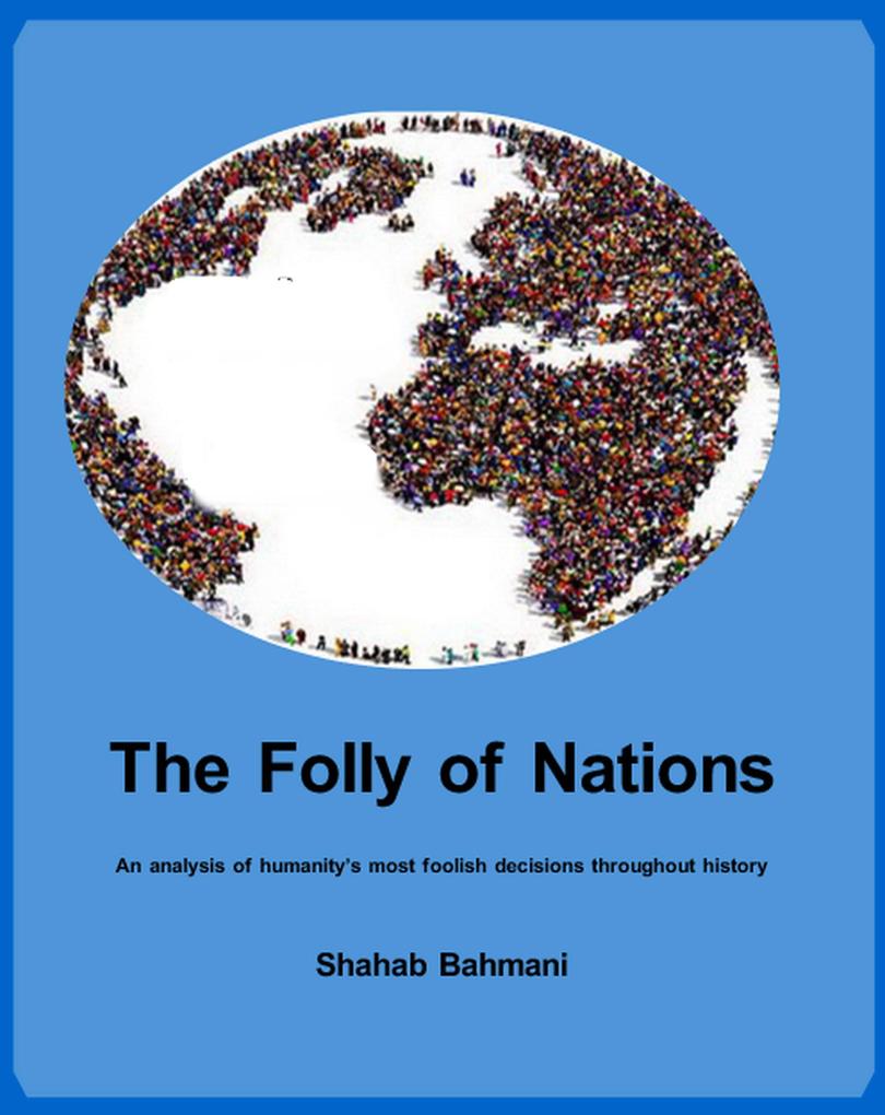 Produktbild: The Folly of Nations | Shahab Bahmani