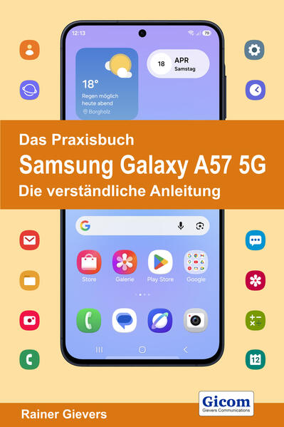 Produktbild: Das Praxisbuch Samsung Galaxy A57 5G - Die verständliche Anleitung | Rainer Gievers