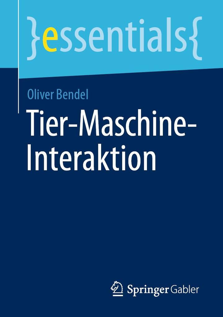 Produktbild: Tier-Maschine-Interaktion | Oliver Bendel