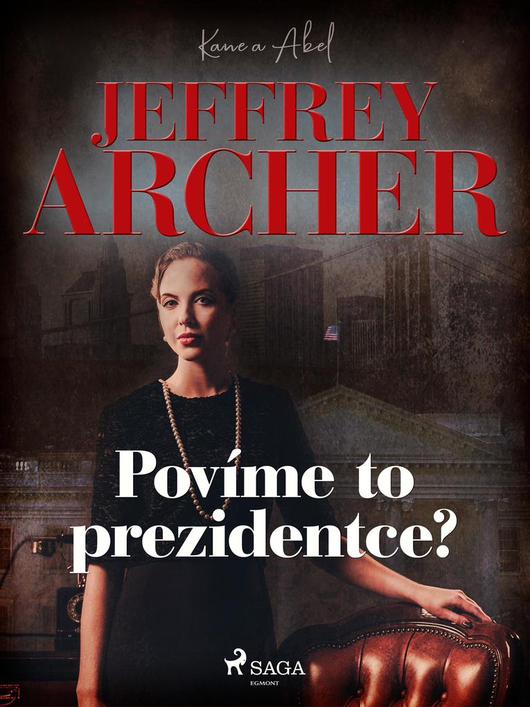 Produktbild: Povíme to prezidentce? | Jeffrey Archer
