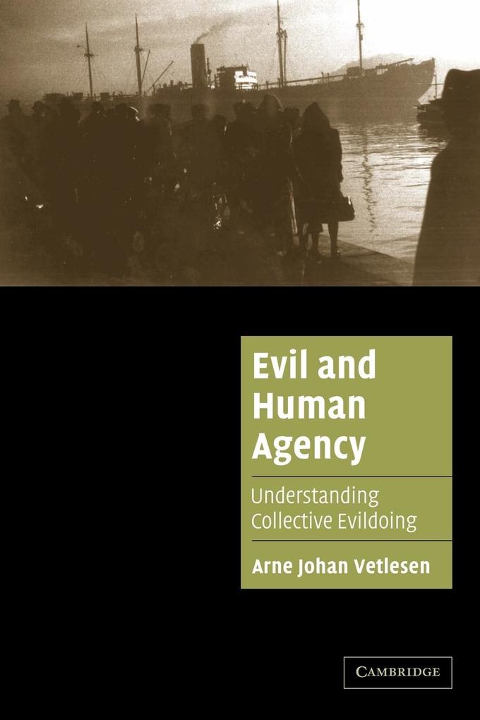 Produktbild: Evil and Human Agency | Arne Johan Vetlesen