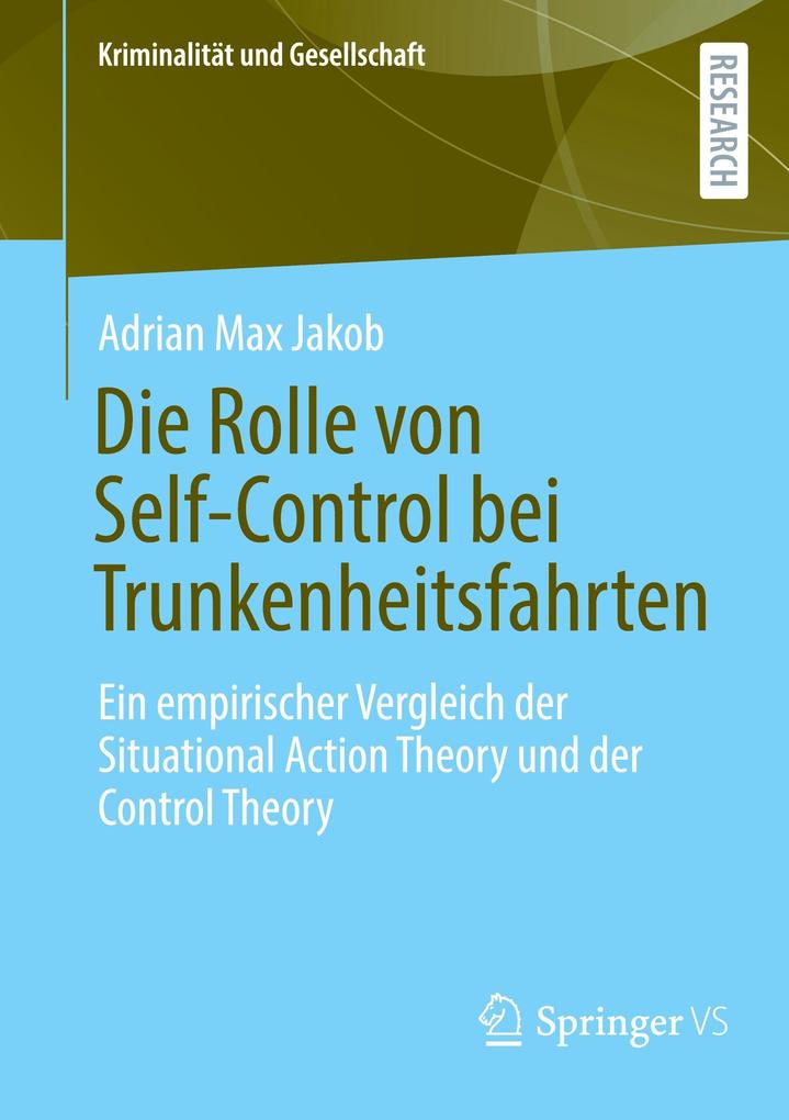 Produktbild: Die Rolle von Self-Control bei Trunkenheitsfahrten | Adrian Max Jakob
