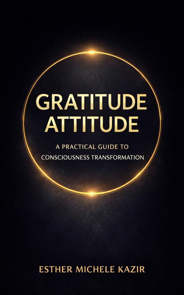 Produktbild: Gratitude Attitude. | Esther Michele Kazir