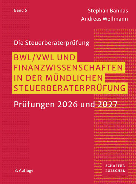 Produktbild: BWL/ VWL und Finanzwissenschaften in der mündlichen Steuerberaterprüfung | Stephan Bannas, Andreas Wellmann
