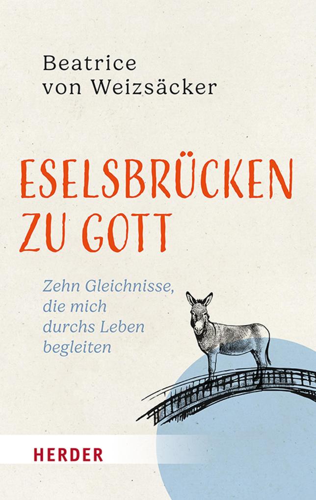 Produktbild: Eselsbrücken zu Gott | Beatrice Von Weizsäcker