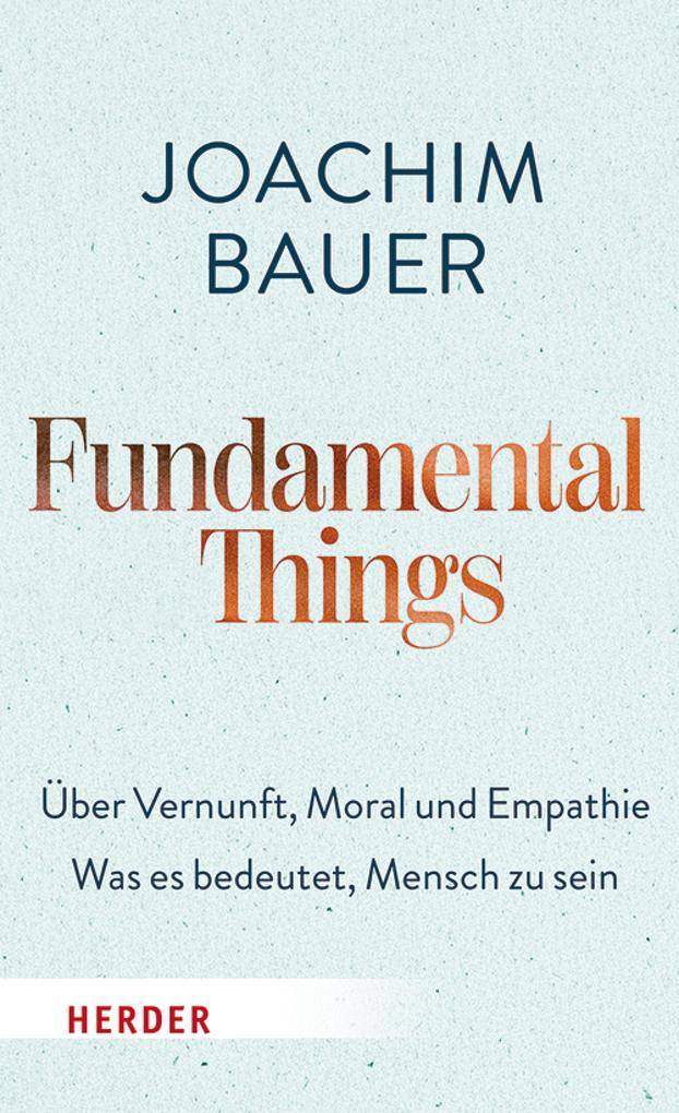 Produktbild: Fundamental Things | Joachim Bauer