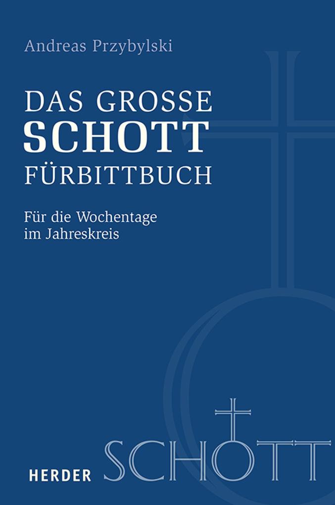 Produktbild: Das große SCHOTT-Fürbittbuch | Andreas Przybylski