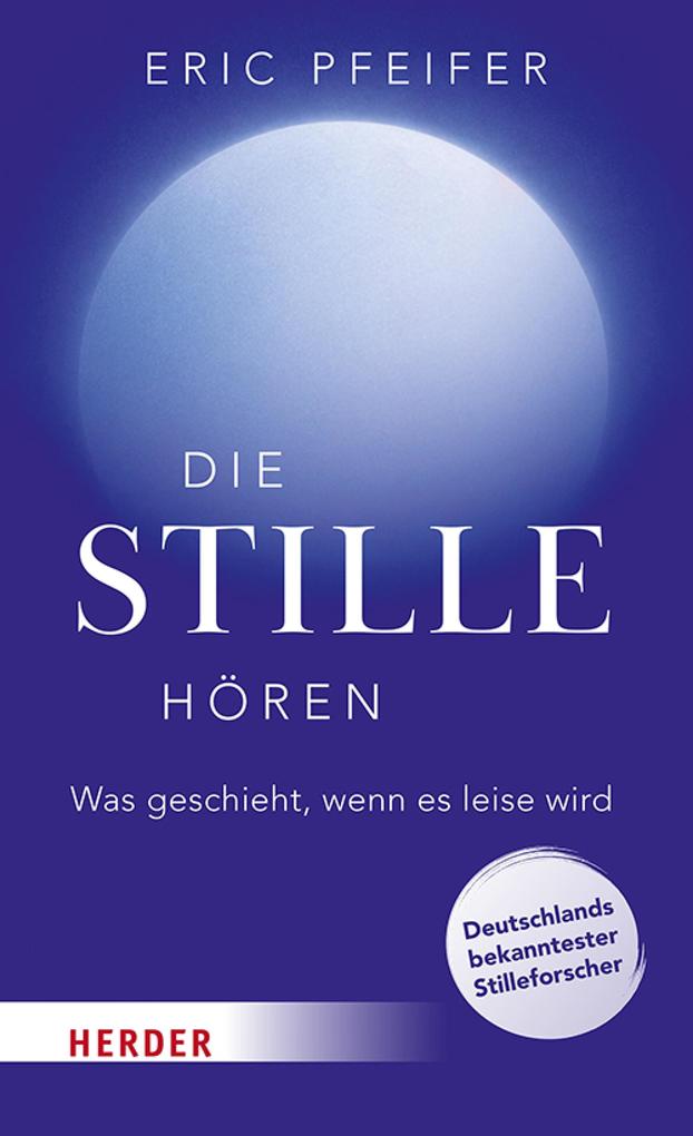 Produktbild: Die Stille hören | Eric Pfeifer