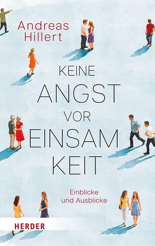 Produktbild: Keine Angst vor Einsamkeit | Andreas Hillert