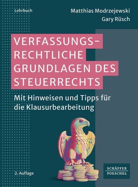 Produktbild: Verfassungsrechtliche Grundlagen des Steuerrechts | Matthias Modrzejewski, Gary Rüsch