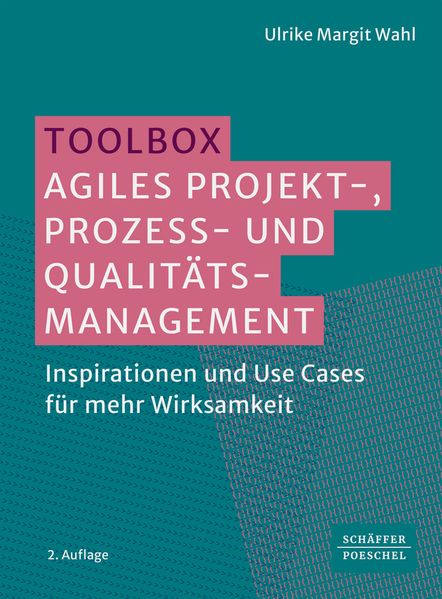 Produktbild: Toolbox Agiles Projekt-, Prozess- und Qualitätsmanagement | Ulrike Margit Wahl