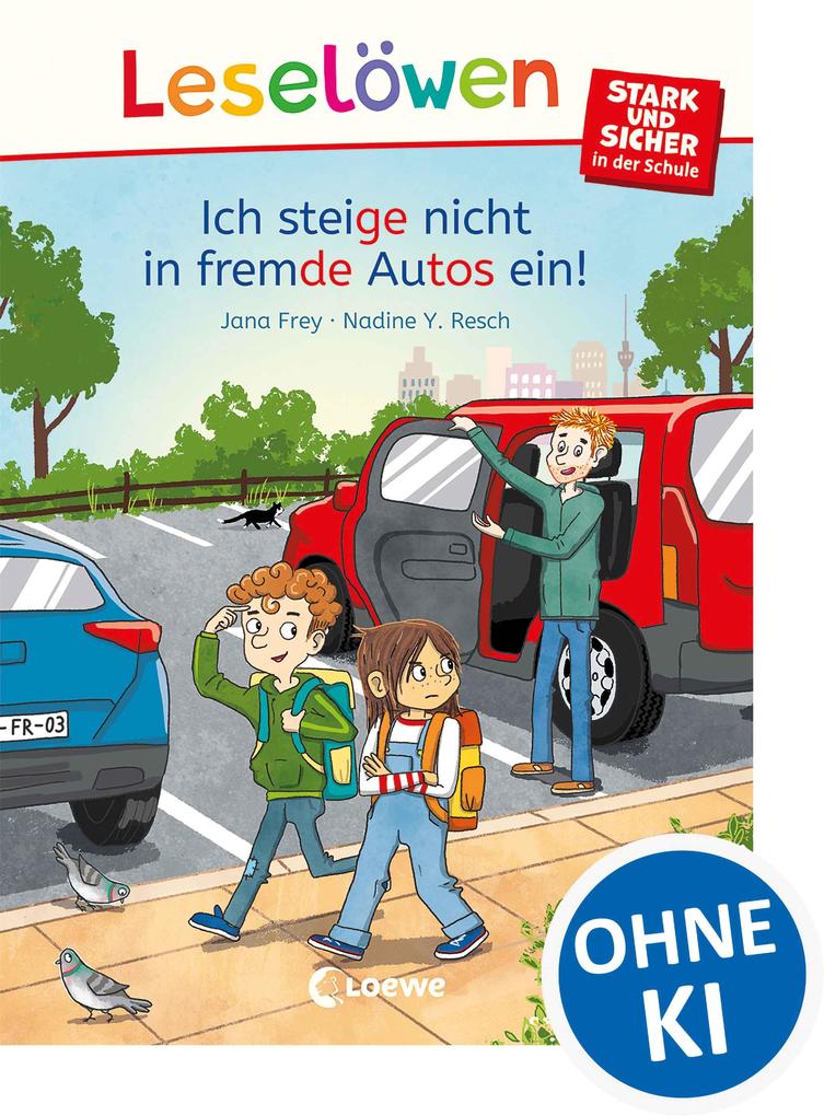 Produktbild: Leselöwen - stark und sicher in der Schule - Ich steige nicht in fremde Autos ein! | Jana Frey