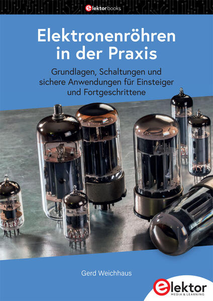 Produktbild: Elektronenröhren in der Praxis | Gerd Weichhaus