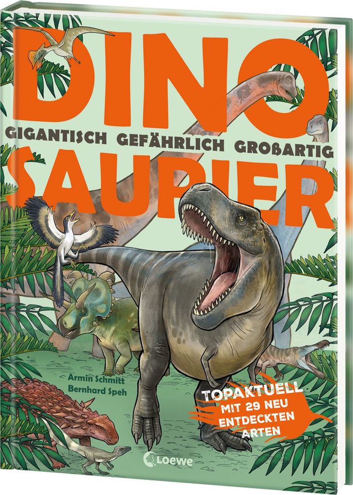 Weitere Ansicht: Dinosaurier. Gigantisch, gefährlich, großartig | Armin Schmitt