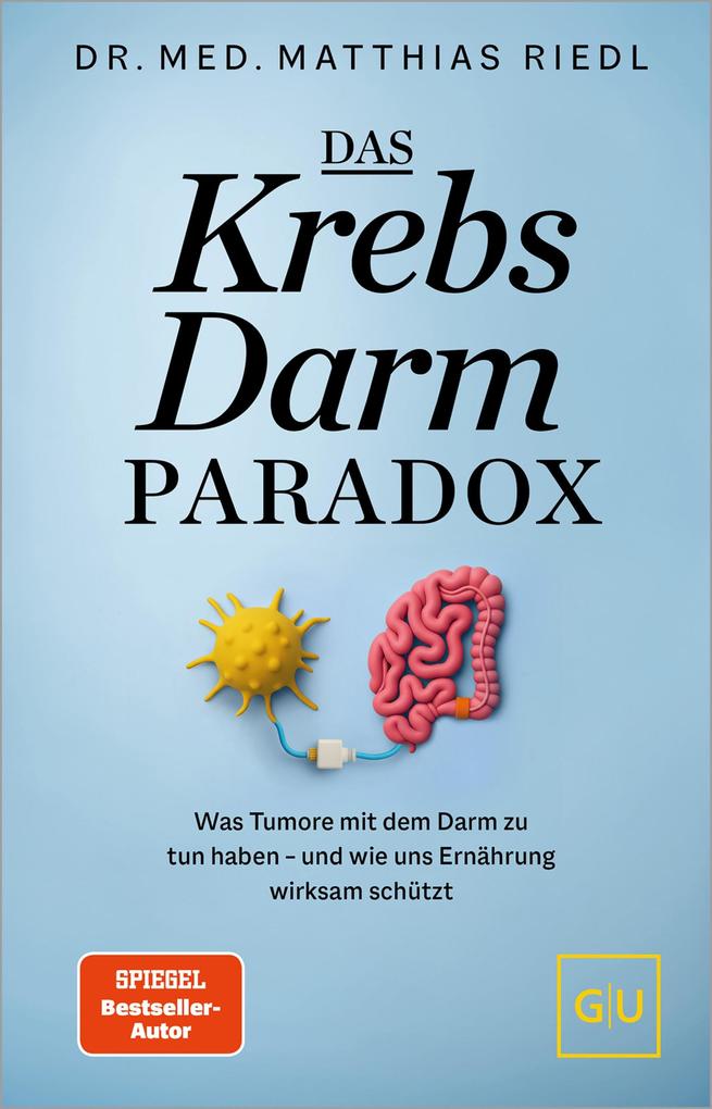 Produktbild: Das Krebs-Darm-Paradox | Matthias Riedl, Bettina Snowdon