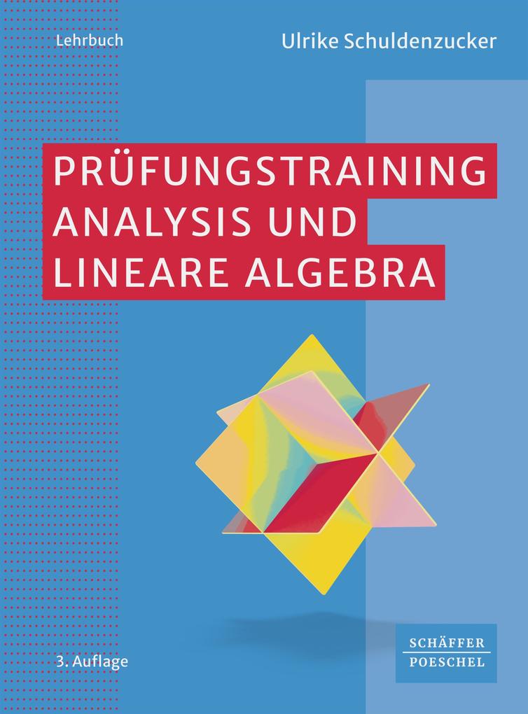 Produktbild: Prüfungstraining Analysis und Lineare Algebra | Ulrike Schuldenzucker
