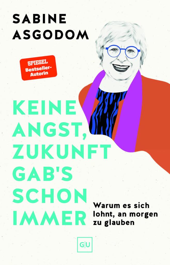 Produktbild: Keine Angst, Zukunft gab's schon immer | Sabine Asgodom