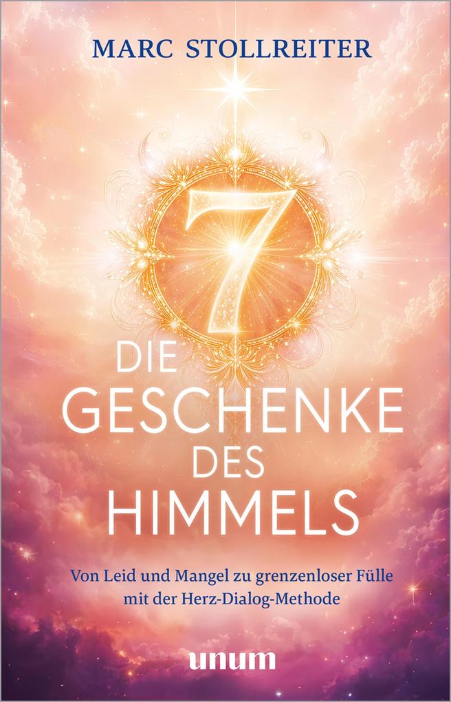 Produktbild: Die 7 Geschenke des Himmels | Marc Stollreiter