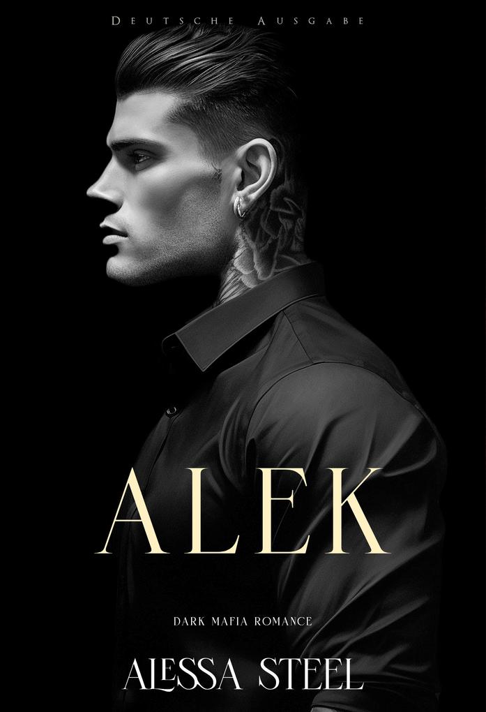 Produktbild: Alek: Dark Mafia Romance (Deutsche Ausgabe) | Alessa Steel