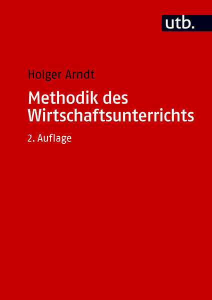 Produktbild: Methodik des Wirtschaftsunterrichts | Holger Arndt