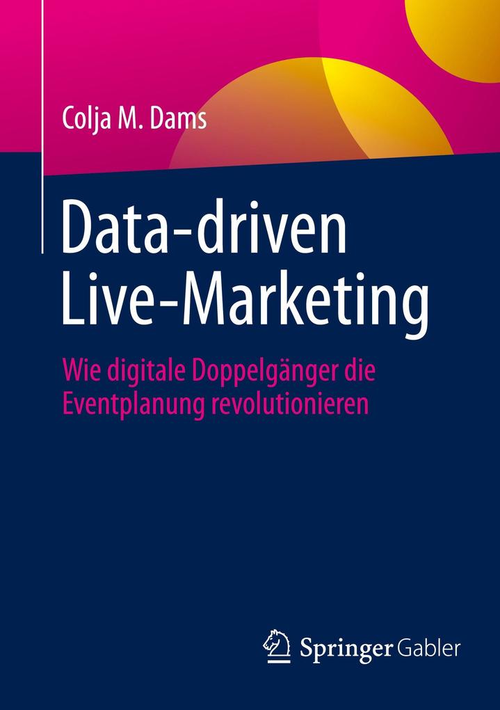Produktbild: Data-driven Live-Marketing | Colja M. Dams