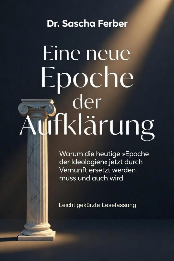 Produktbild: Eine neue Epoche der Aufklärung - Lesefassung | Sascha Ferber