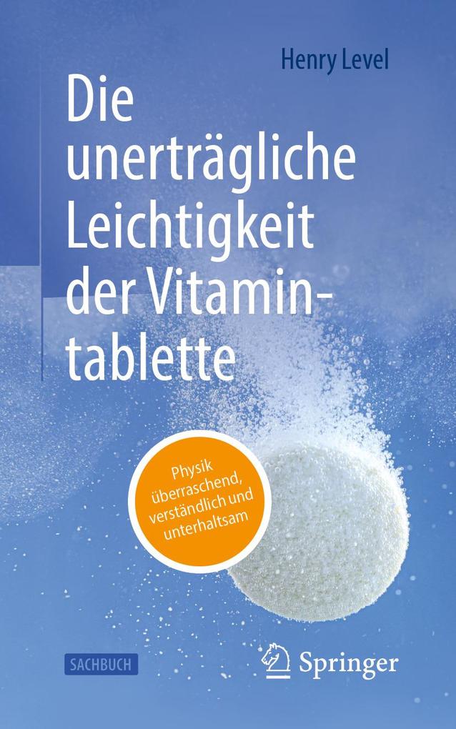 Produktbild: Die unerträgliche Leichtigkeit der Vitamintablette | Henry Level