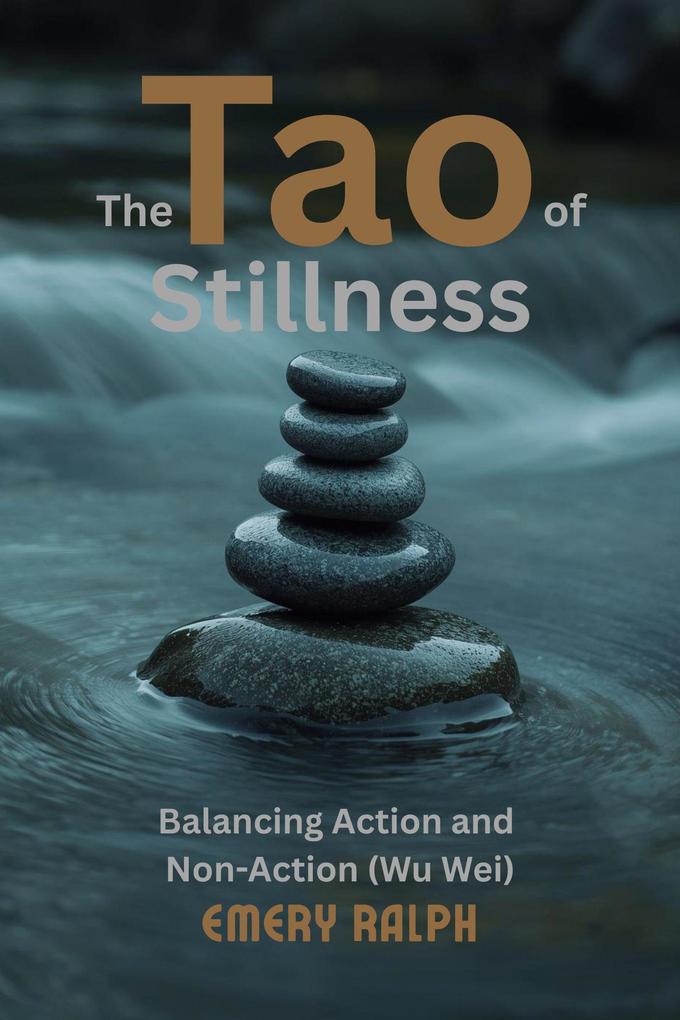 Produktbild: The Tao of Stillness | Emery Ralph