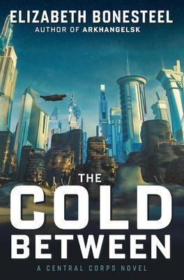 Produktbild: The Cold Between | Elizabeth Bonesteel
