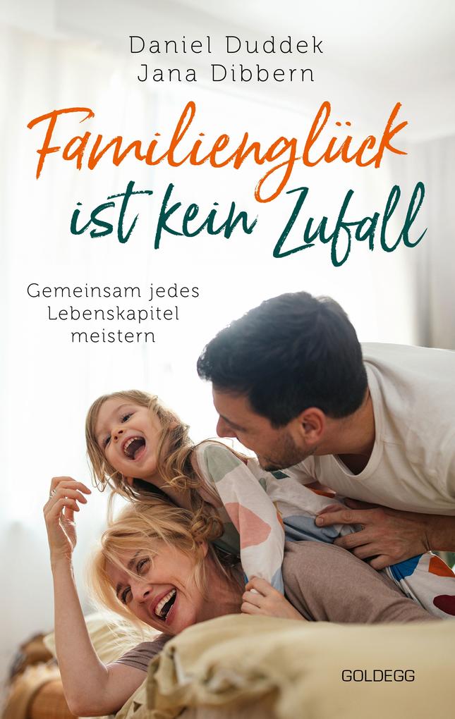 Produktbild: Familienglück ist kein Zufall | Daniel Duddek, Jana Dibbern