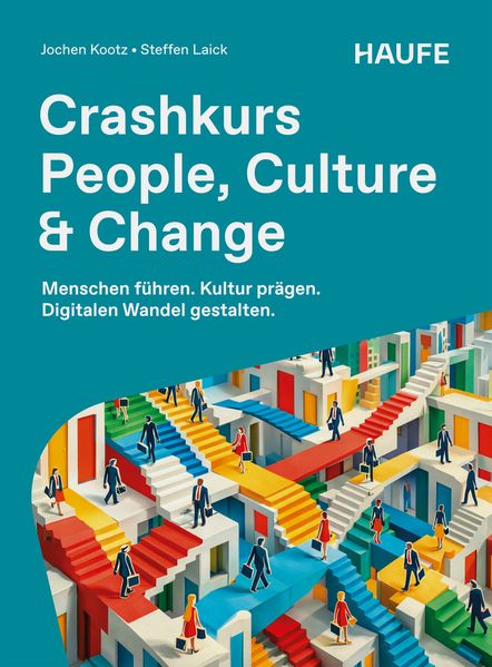 Produktbild: Crashkurs People, Culture & Change | Jochen Kootz, Steffen Laick