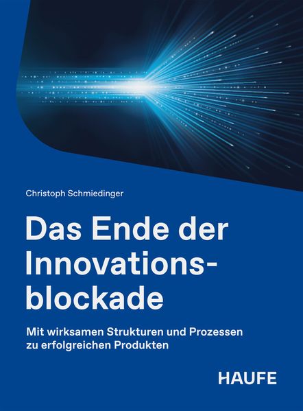 Produktbild: Das Ende der Innovationsblockade | Christoph Schmiedinger