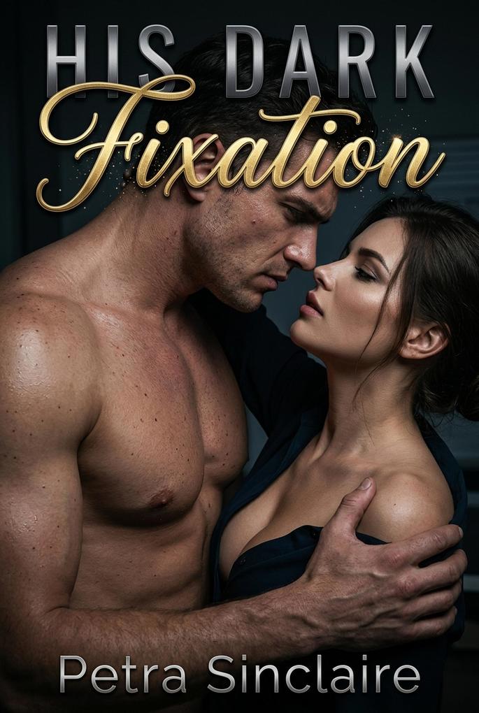 Produktbild: His Dark Fixation | Petra Sinclaire